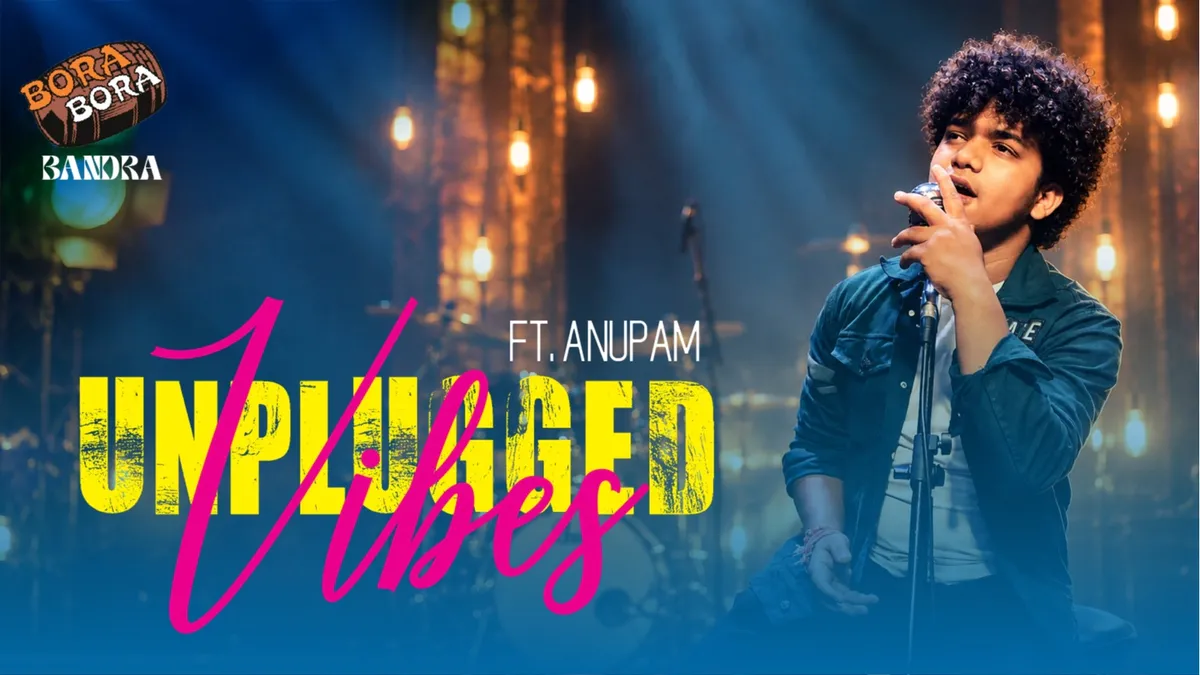 Anupam Unplugged at Bora Bora Bandra