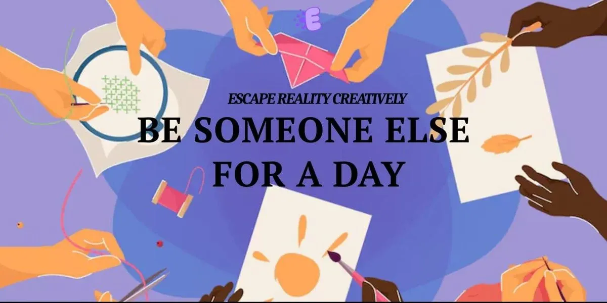 Be Someone Else For A Day