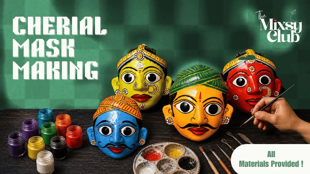 Cherial Mask Making