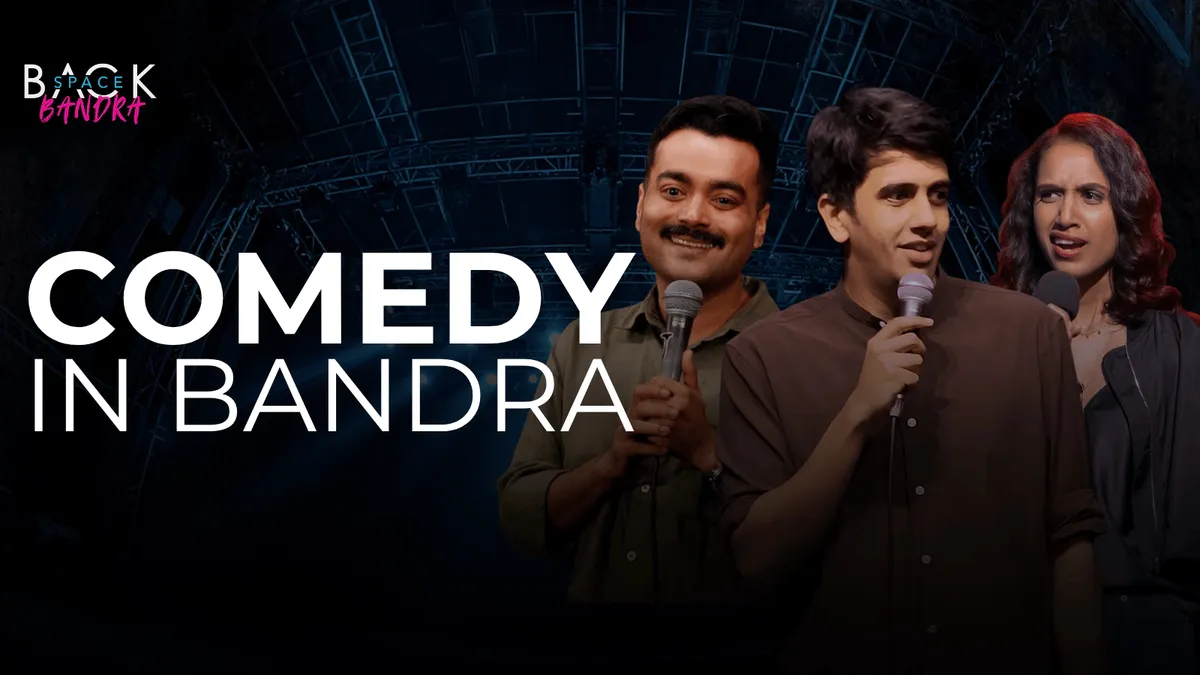 Comedy in Bandra