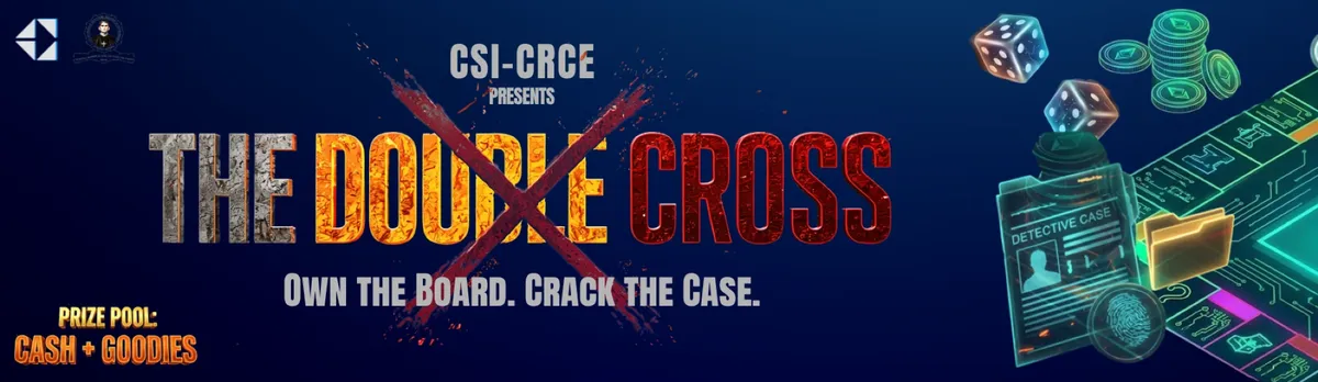 CSI-CRCE presents The Double Cross