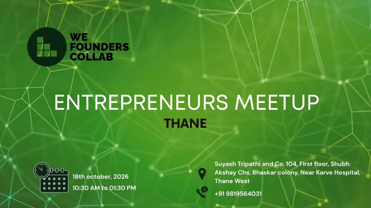 Entrepreneurs Meetup by We Founders Collab Thane 2026