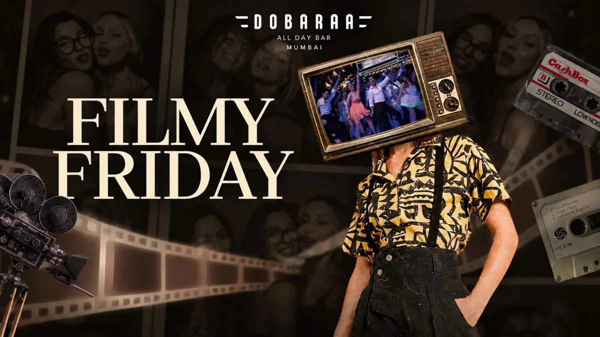 Filmy Friday at Dobaraa Mumbai