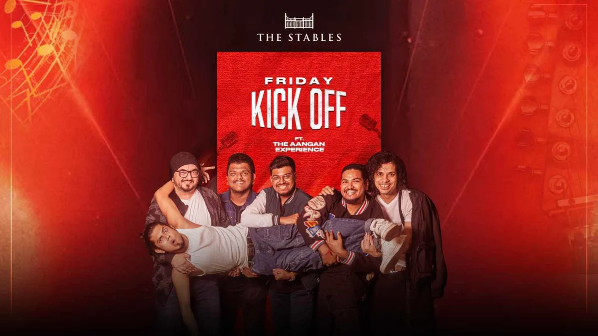 Friday Kick Off ft. Aangan Experience at The Stables