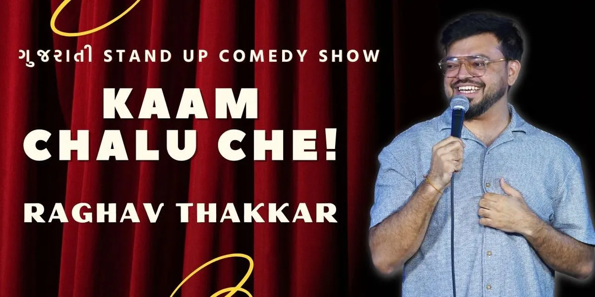 Kaam Chalu Che - Gujarati Standup Show by Raghav
