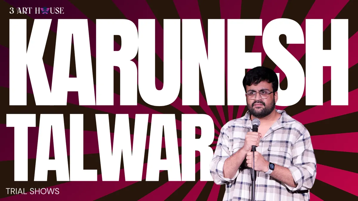 Karunesh Talwar: Trial Show