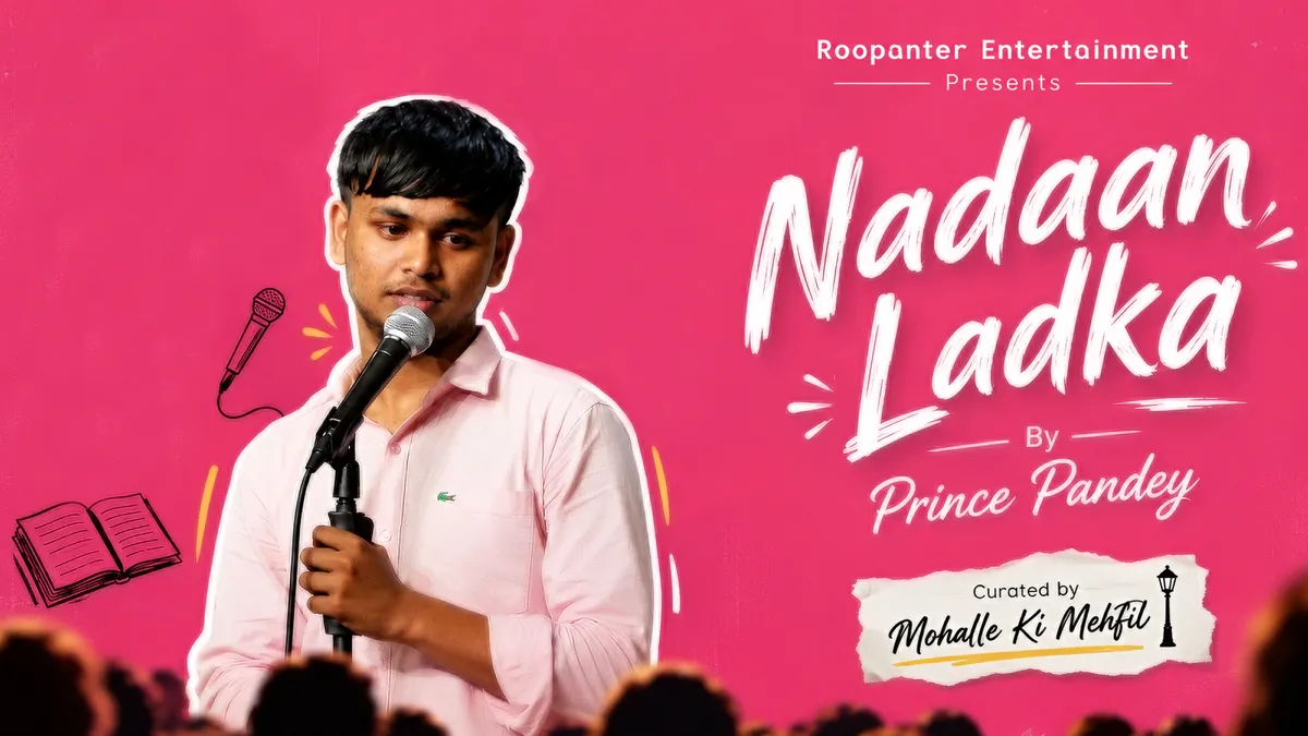 Nadaan Ladka - Prince Pandey