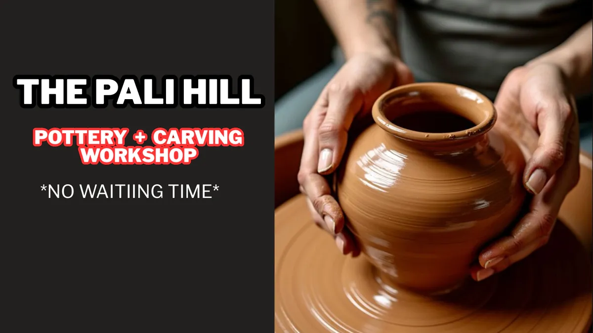 The Pali Hill - Pottery and Carving Guided Workshop